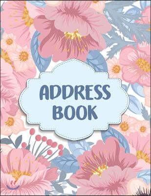 Address Book: Large Address Book - For Record Over 300+ Contact Alphabetical with Tabs (8.5x11) for Organizer Name, Address, Phone,