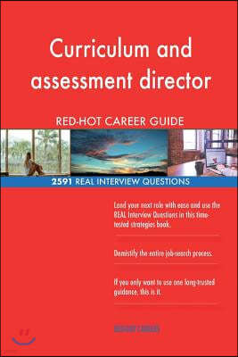 Curriculum and Assessment Director Red-Hot Career; 2591 Real Interview Questions