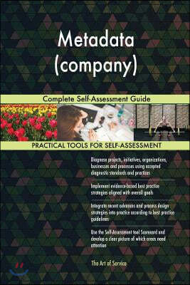 Metadata (company): Complete Self-Assessment Guide