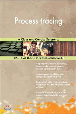 Process Tracing: A Clear and Concise Reference