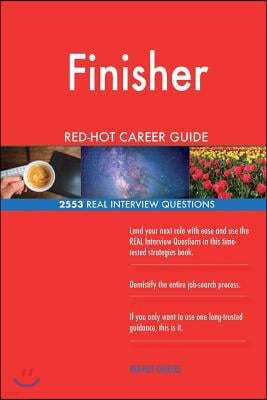 Finisher RED-HOT Career Guide; 2553 REAL Interview Questions