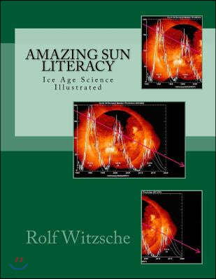 Amazing Sun Literacy: Ice Age Science Illustrated