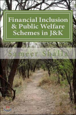 Financial Inclusion & Public Welfare Schemes in J&k