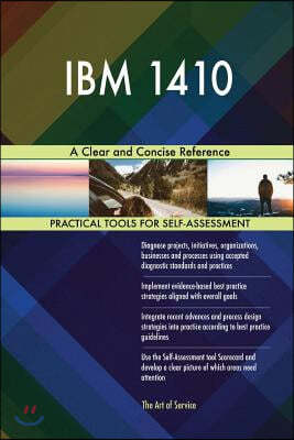 IBM 1410: A Clear and Concise Reference