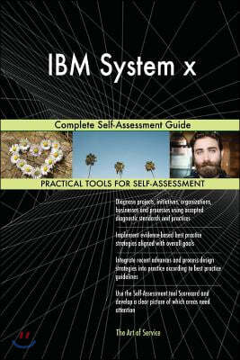 IBM System X: Complete Self-Assessment Guide