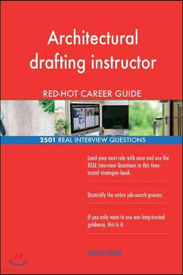 Architectural Drafting Instructor Red-Hot Career; 2501 Real Interview Questions