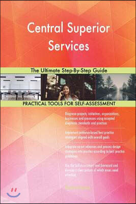 Central Superior Services: The Ultimate Step-By-Step Guide