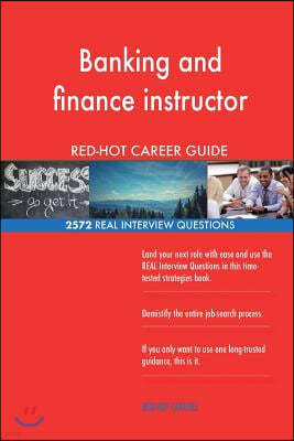 Banking and Finance Instructor Red-Hot Career; 2572 Real Interview Questions