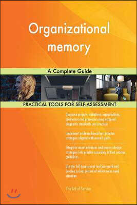 Organizational memory: A Complete Guide