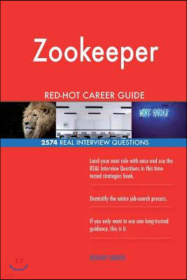 Zookeeper RED-HOT Career Guide; 2574 REAL Interview Questions