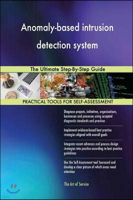 Anomaly-based intrusion detection system: The Ultimate Step-By-Step Guide