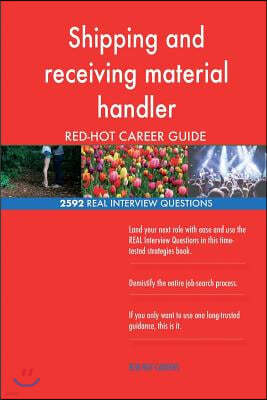 Shipping and receiving material handler RED-HOT Career; 2592 REAL Interview Ques