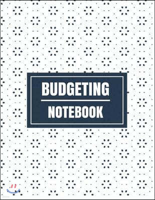 Budgeting Notebook: Floral Design With Calendar 2018-2019 Weekly Planner, Bill Planning, Financial Planning Journal Expense Tracker Bill O