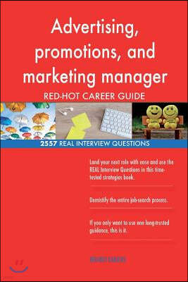 Advertising, Promotions, and Marketing Manager Red-Hot Career; 2557 Real Intervi