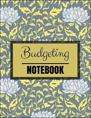 Budgeting Notebook: Floral Design Book with Calendar 2018-2019 Weekly Planner, Bill Planning, Financial Planning Journal Expense Tracker B