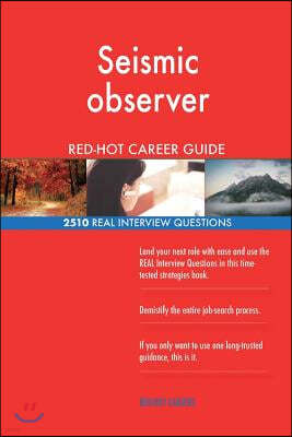 Seismic observer RED-HOT Career Guide; 2510 REAL Interview Questions