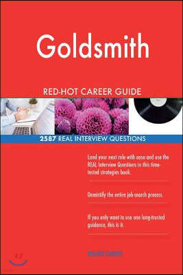 Goldsmith RED-HOT Career Guide; 2587 REAL Interview Questions