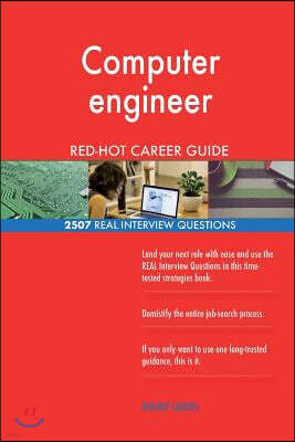 Computer Engineer Red-Hot Career Guide; 2507 Real Interview Questions