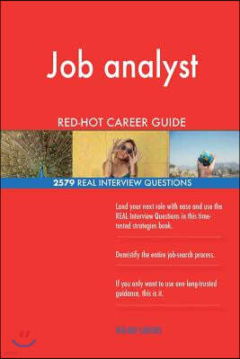 Job Analyst Red-Hot Career Guide; 2579 Real Interview Questions