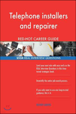 Telephone installers and repairer RED-HOT Career; 2524 REAL Interview Questions