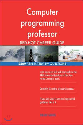 Computer Programming Professor Red-Hot Career; 2569 Real Interview Questions