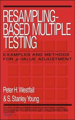Resampling-Based Multiple Testing: Examples and Methods for P-Value Adjustment