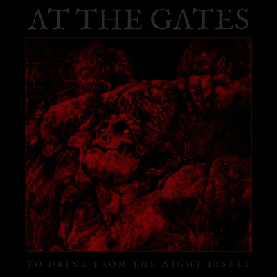 At The Gates — To Drink From The Night Itself (Gatefold Cover) 앨범 커버