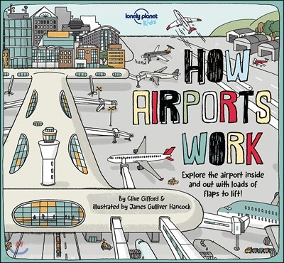 Lonely Planet Kids How Airports Work