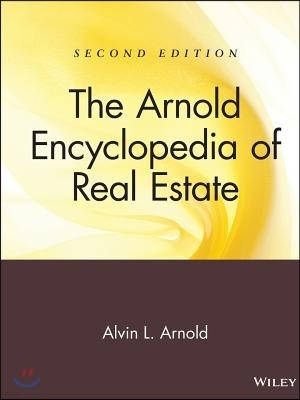 The Arnold Encyclopedia of Real Estate