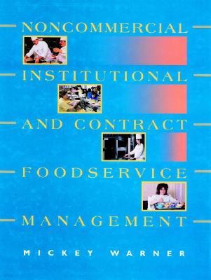 Noncommercial, Institutional, and Contract Foodservice Management