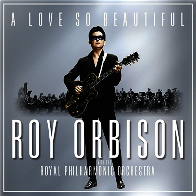 Roy Orbison - A Love So Beautiful: Roy Orbison & The Royal Philharmonic Orchestra (Digipack)(CD)