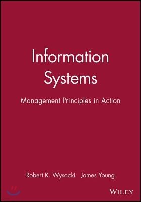 Information Systems: Management Principles in Action