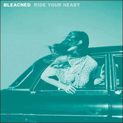 Bleached (ġ) - Ride Your Heart [LP]