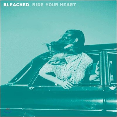 Bleached — Ride Your Heart 앨범 커버