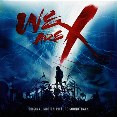 X-Japan,엑스 재팬 — We Are X (위 아 엑스) (Soundtrack)We Are X (위 아 엑스) (Soundtrack) 앨범 커버