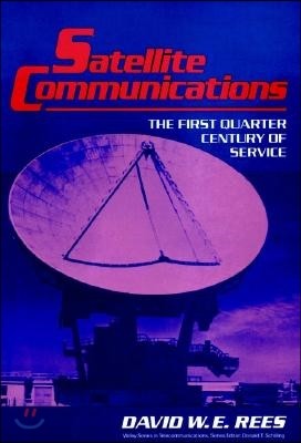 Satellite Communications: The First Quarter Century of Service