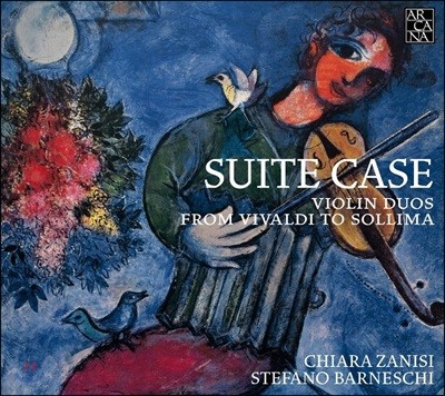 Chiara Zanisi / Stefano Barneschi 무반주 바이올린 듀오 작품집 (Suite Case - Violin Duos from Vivaldi to Sollima)