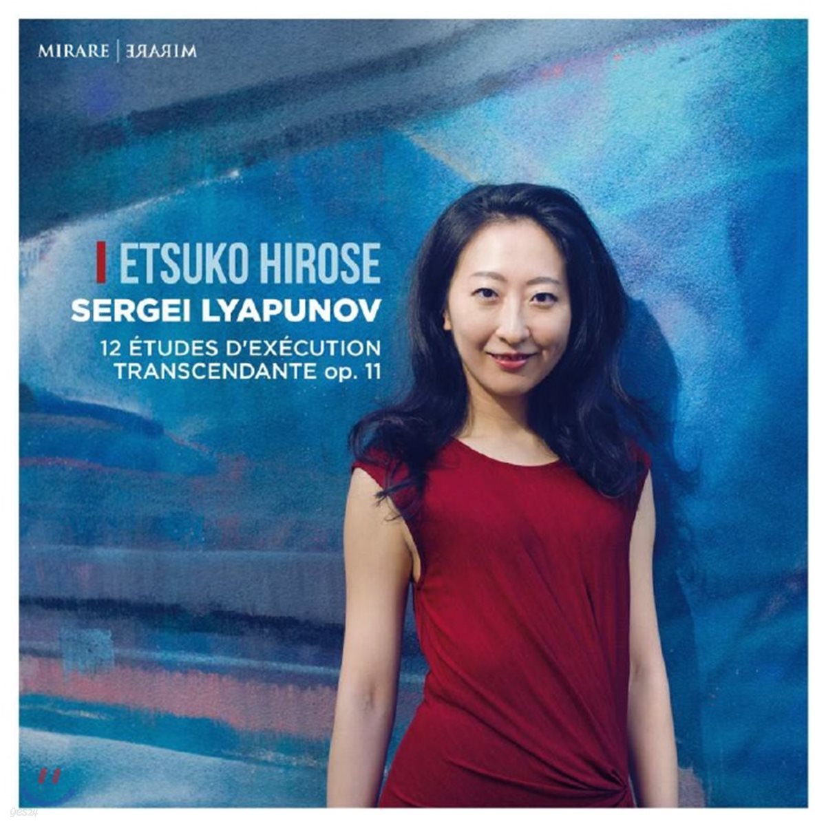 Etsuko Hirose 리야푸노프: 12개의 초절 기교 연습곡 (Lyapunov: 12 Etudes D'execution Transcendante, Op. 11)