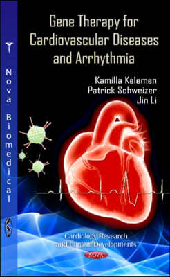 Gene Therapy for Cardiovascular Diseases and Arrhythmia