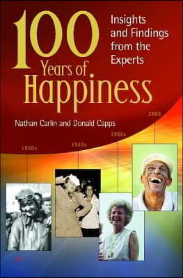 100 Years of Happiness: Insights and Findings from the Experts