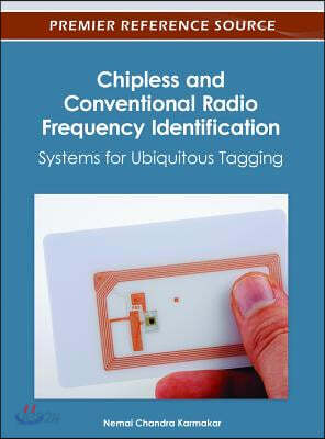 Chipless and Conventional Radio Frequency Identification: Systems for Ubiquitous Tagging
