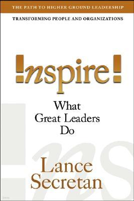 Inspire! What Great Leaders Do