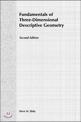 Fundamentals of Three Dimensional Descriptive Geometry