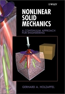 Nonlinear Solid Mechanics: A Continuum Approach for Engineering
