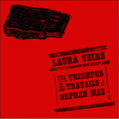 Laura Veirs — The Triumphs & Travails Of Orphan Mae 앨범 커버