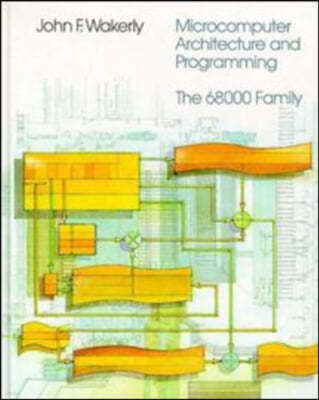 Microcomputer Architecture and Programming: The 68000 Family