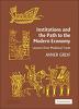 Institutions and the Path to the Modern Economy : Lessons from Medieval Trade (Paperback)