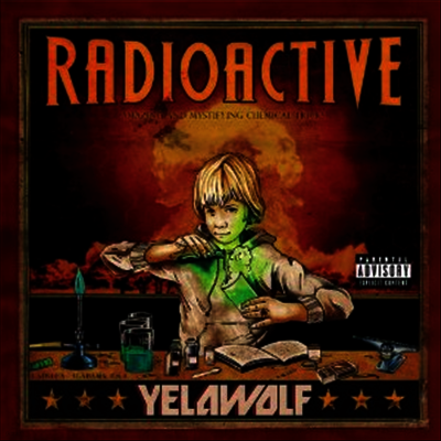 Yelawolf — Radioactive 앨범 커버