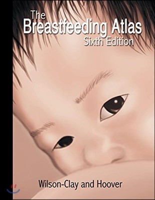 The Breastfeeding Atlas, 6/E