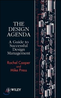 The Design Agenda: A Guide to Successful Design Management